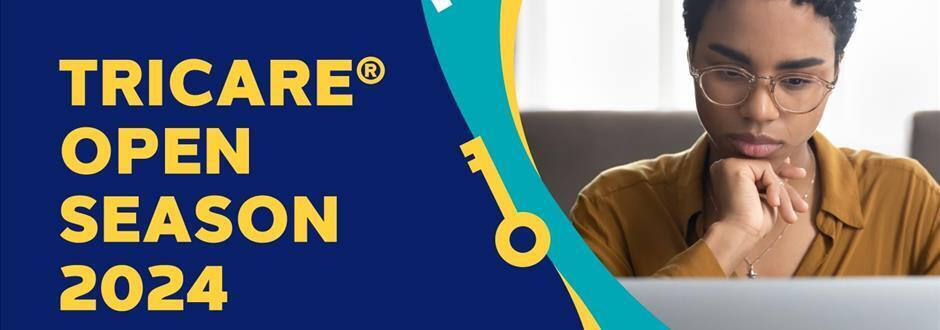 TRICARE Open Enrollment 2024: Key Changes to Know for 2025